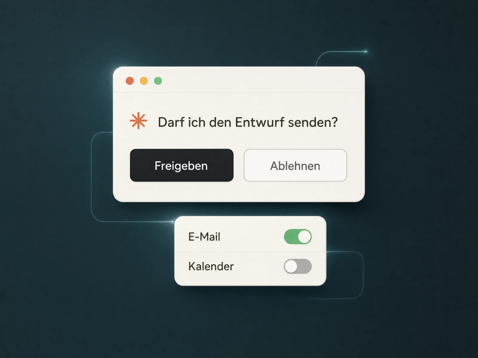 Helles Claude-Dialogfenster fragt „Darf ich den Entwurf senden?“ mit den Buttons Freigeben und Ablehnen; darunter Konnektoren-Schalter – E-Mail aktiviert, Kalender deaktiviert.